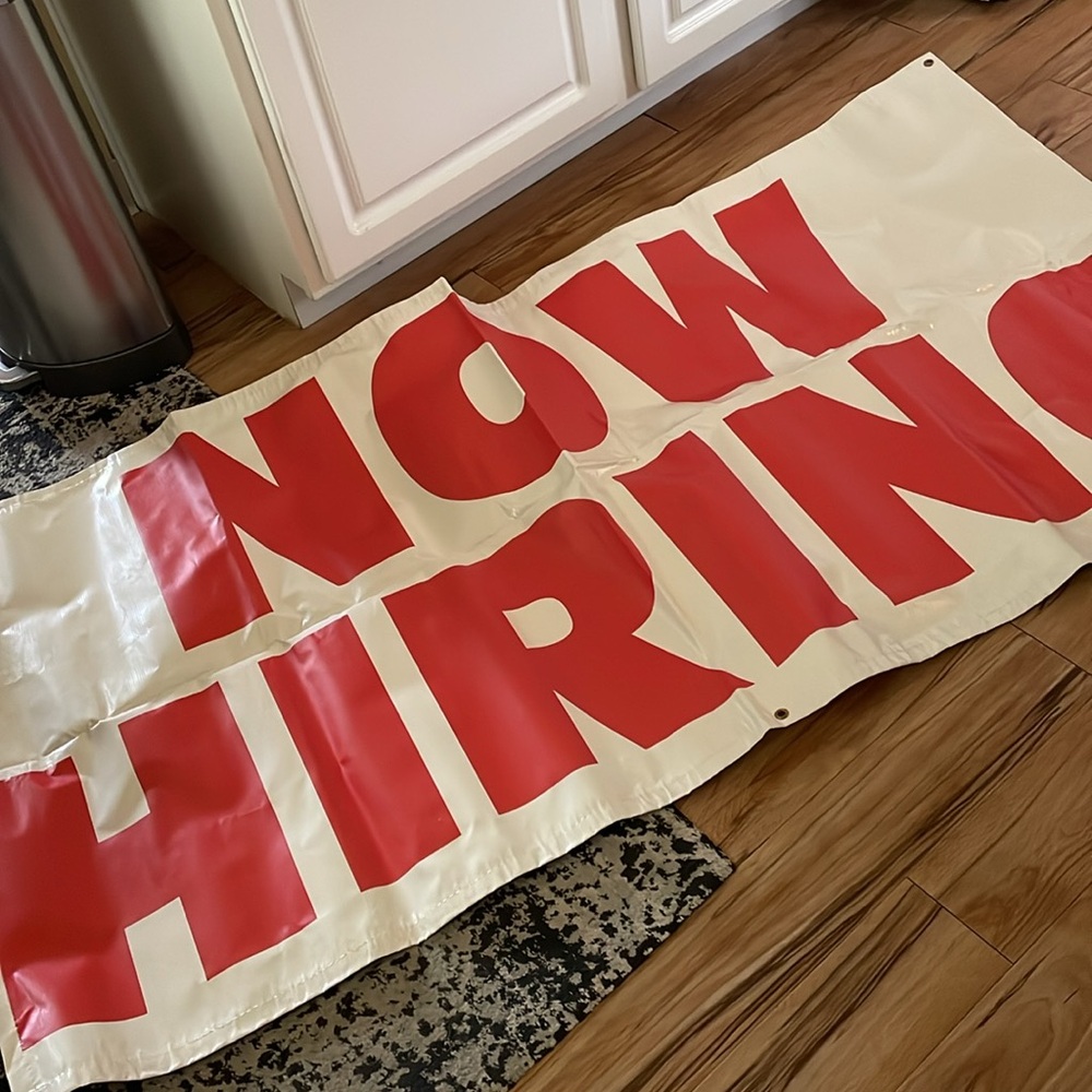 Vinyl Now Hiring 3’W X 5’10”L With Grommets Get Back To Work America!
